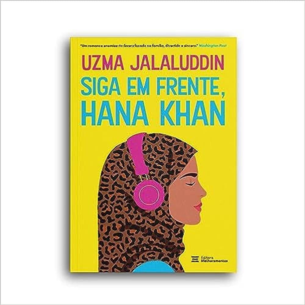 Siga Em Frente, Hana Khan