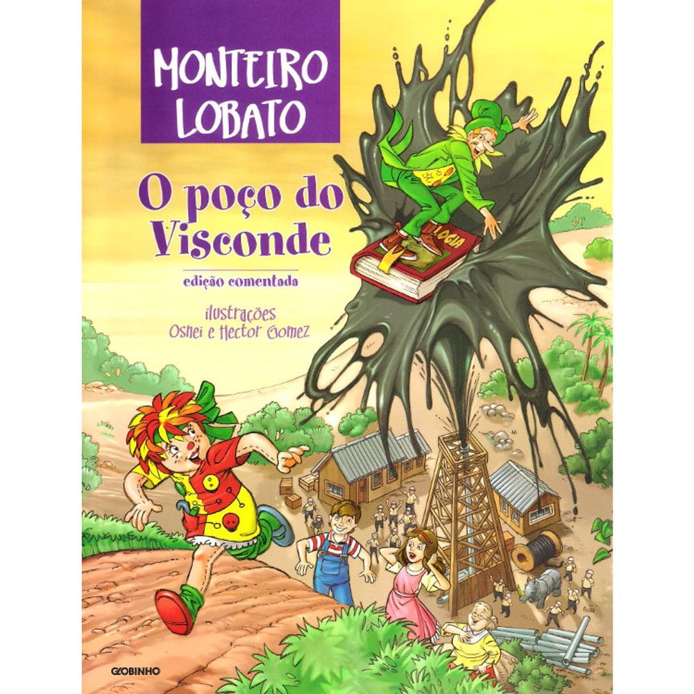 Monteiro Lobato - O Poço Do Visconde - Ediçao Comentada