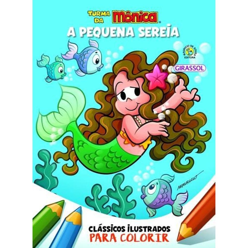 Turma Da Monica - A Pequena Sereia - Classicos Ilustrados Para Colorir