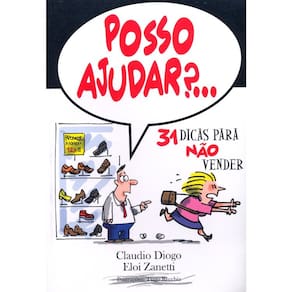 Posso Ajudar?... 31 Dicas Para Não Vender