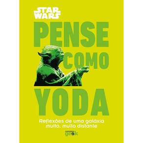 Star Wars - Pense Como Yoda