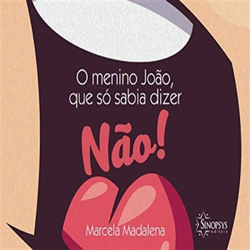 O Menino João, Que Só Sabia Dizer Não