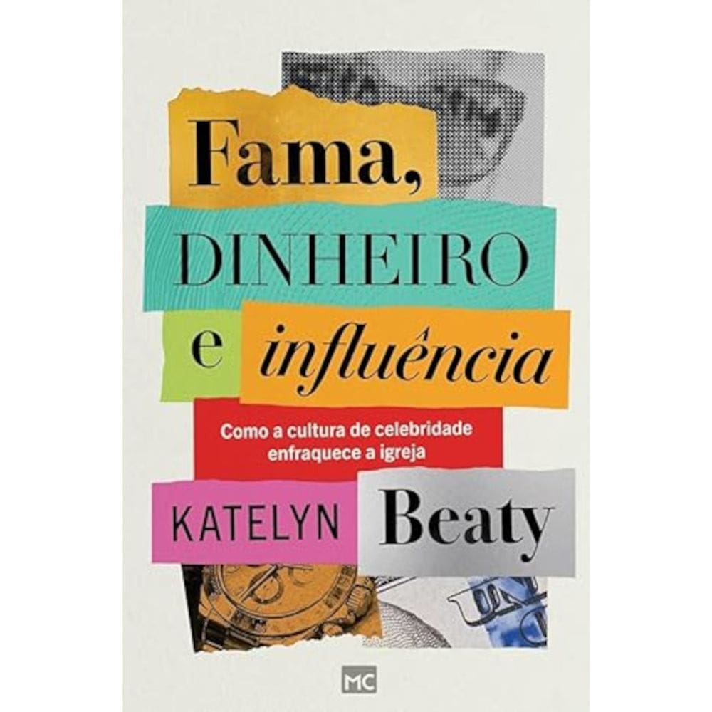 Fama, dinheiro e influência - Como a cultura de celebridade enfraquece a igreja