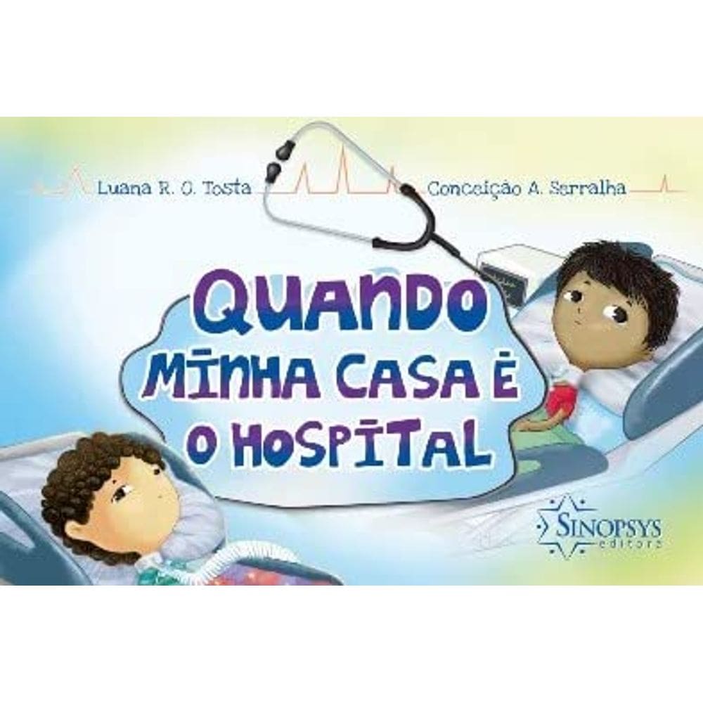 Quando Minha Casa É O Hospital