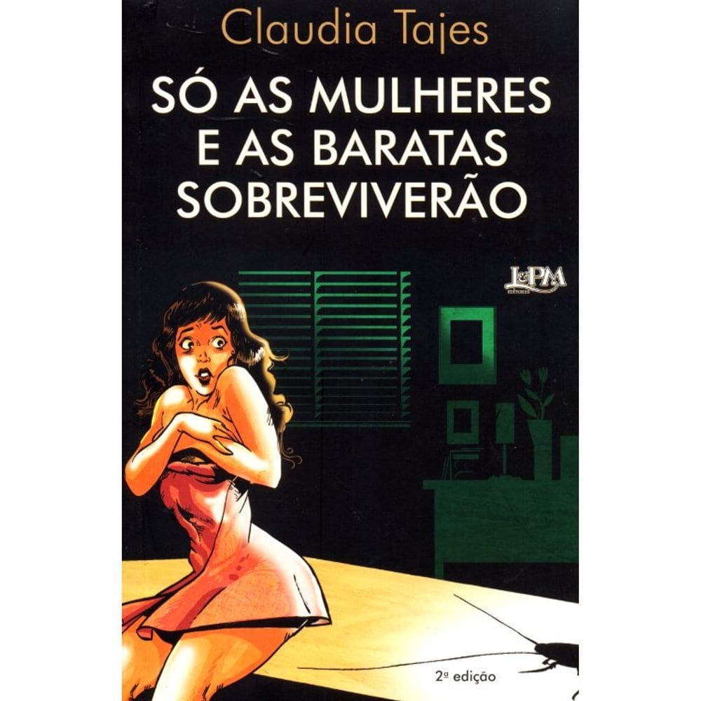 Só As Mulheres E As Baratas Sobreviverão