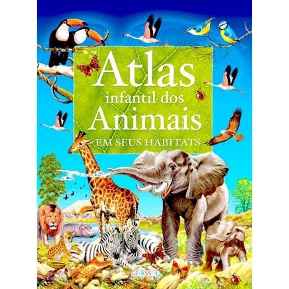 Atlas Infantil Dos Animais Em Seus Habitats