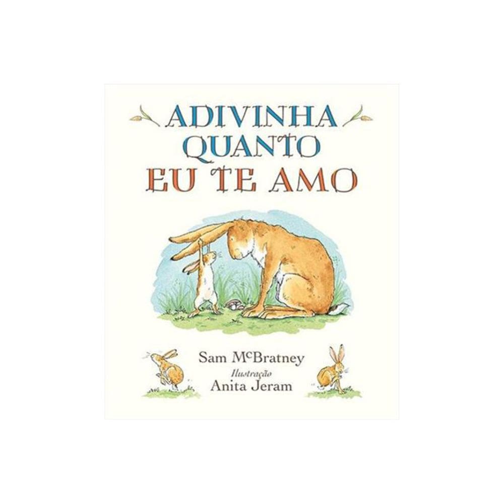 Adivinha Quanto Eu Te Amo - Nova Ediçao