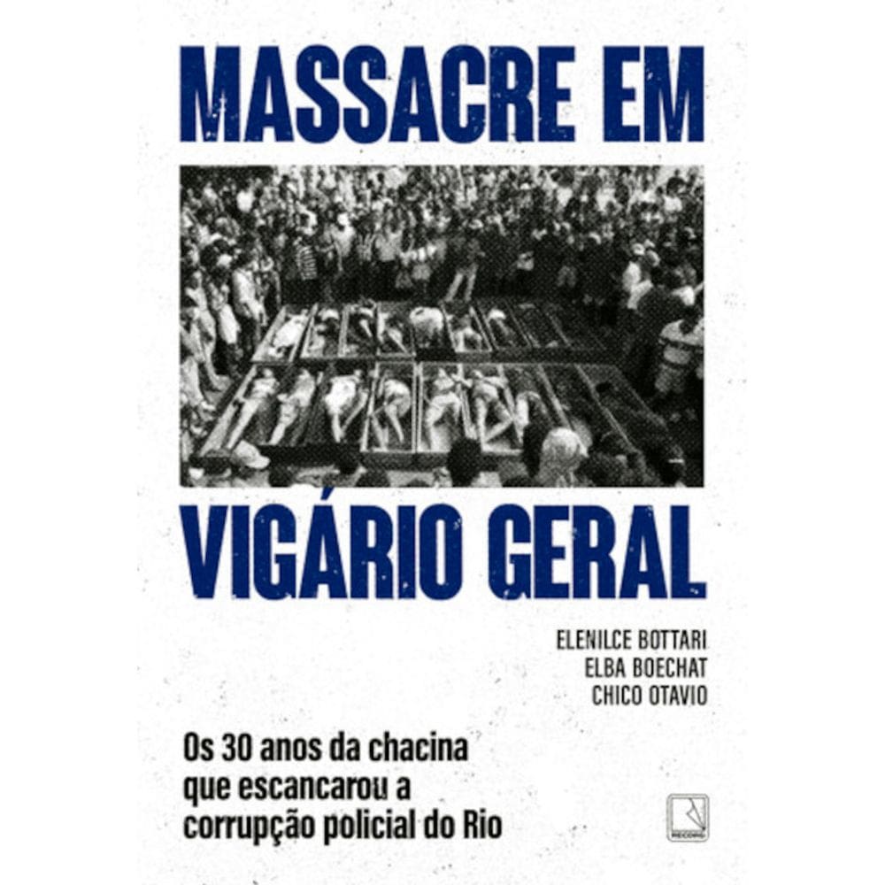 Massacre em Vigário Geral - Os 30 anos da chacina que escancarou a corrupção policial do Rio