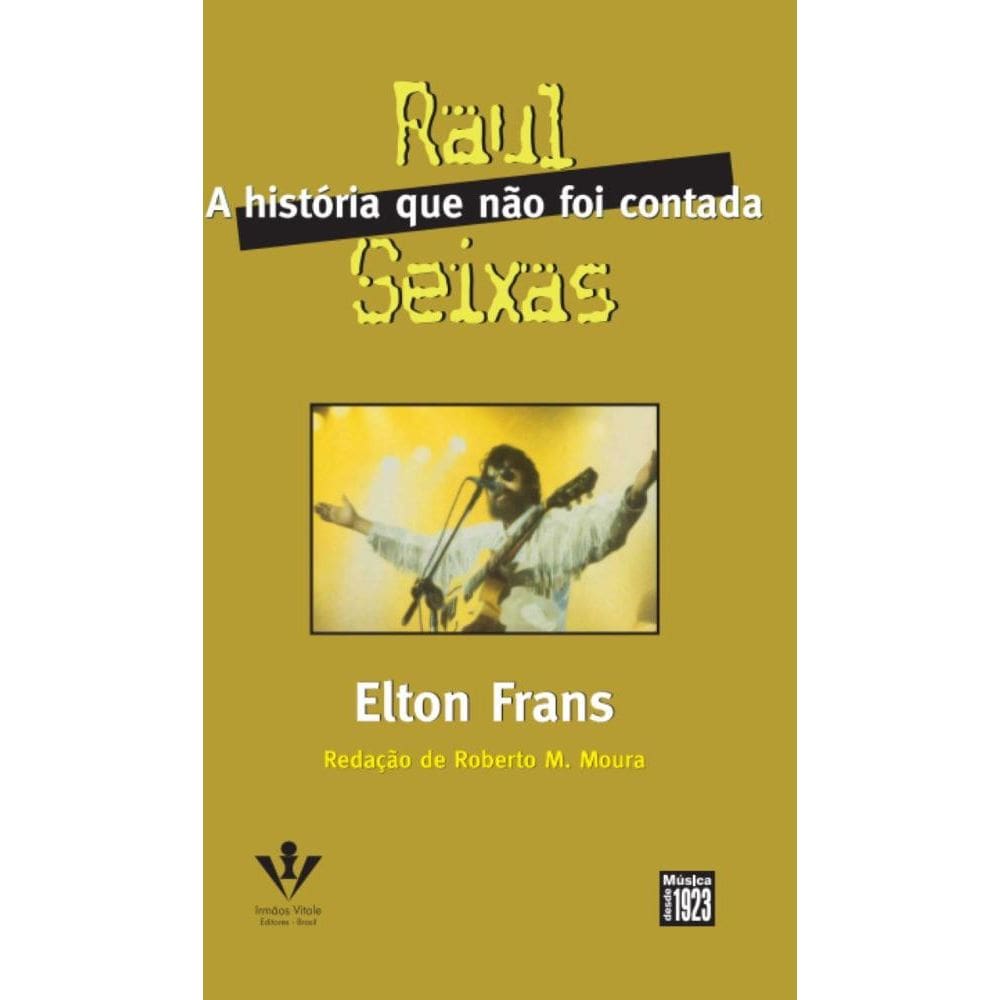 Raul Seixas - A História Que Não Foi Contada