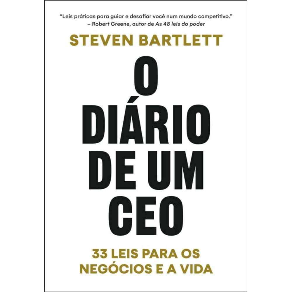 O Diário De Um Ceo - 33 Leis Para Os Negócios E A Vida