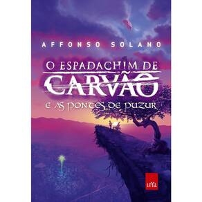 O Espadachim De Carvão - Vol 02 - E As Pontes De Puzur