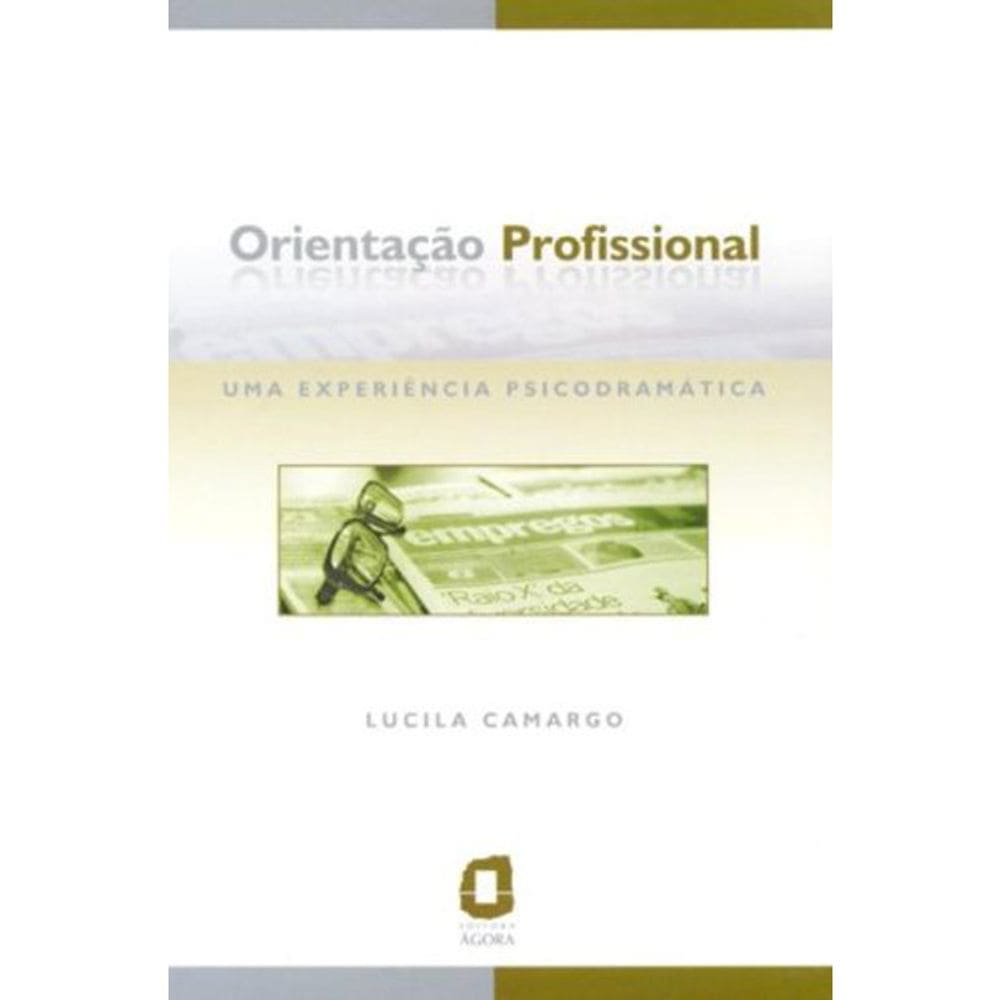 Orientacao Profissional - Uma Experiencia Psicodramatica