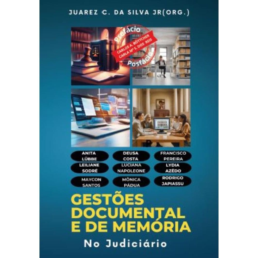 Gestões Documental e de Memória no Judiciário: De Onde Viemos, Onde Estamos, Para Onde Vamos