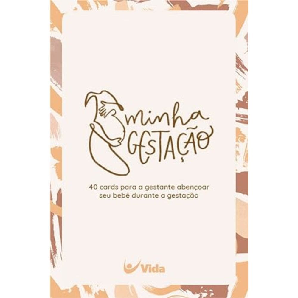 Minha Gestação - 40 cards para a gestante abençoar seu bebê durante a gestação