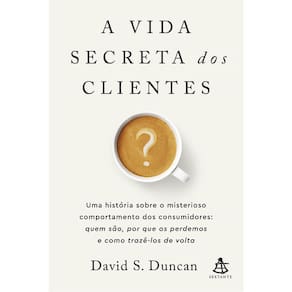 A vida secreta dos clientes