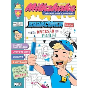 Coleção Milkshake - Brancoala em ação - Muita diversão em família!