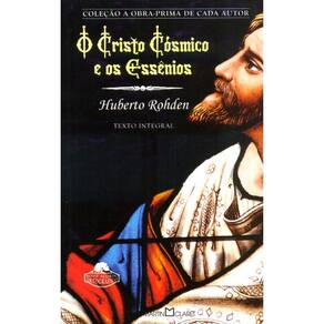O Cristo Cósmico E Os Essênios - 313 - Obra Prima De Cada Autor