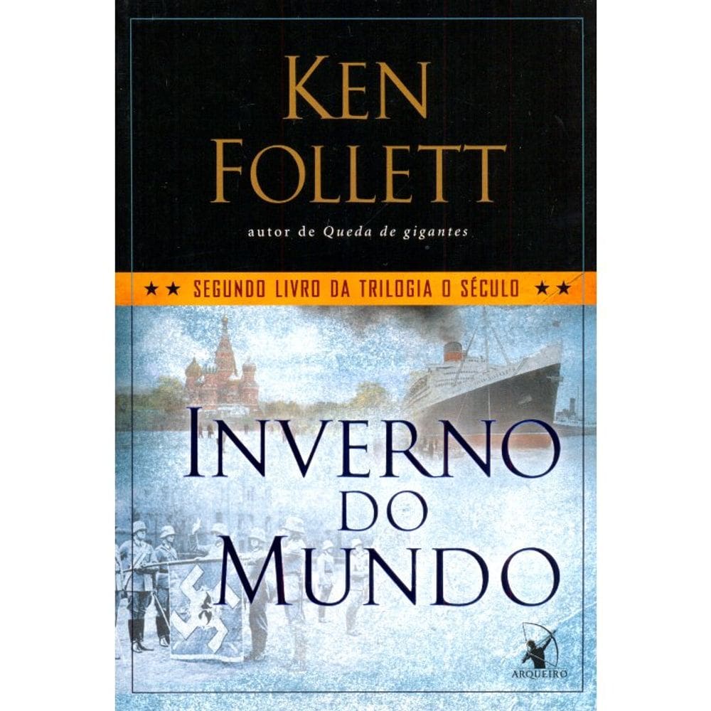 Trilogia O Século - Vol 02 - Inverno Do Mundo