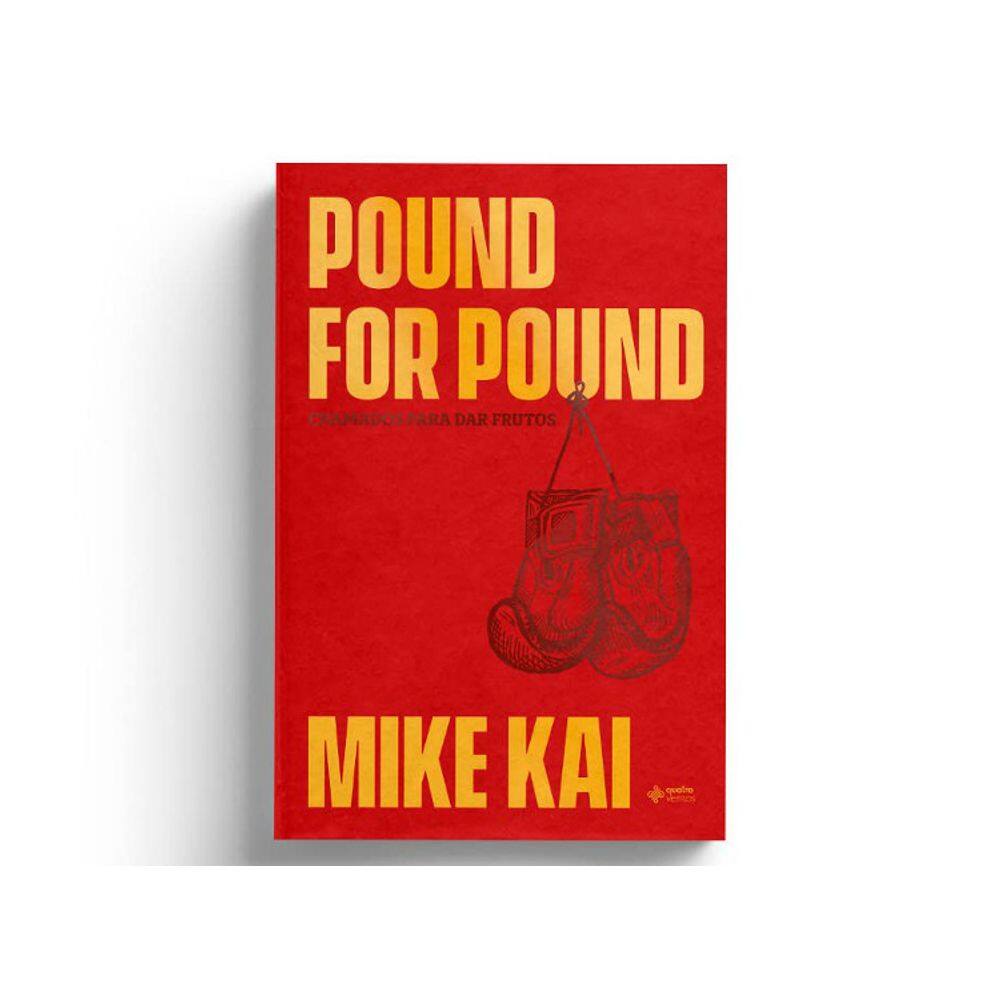 Pound For Pound - Chamado Para Dar Frutos