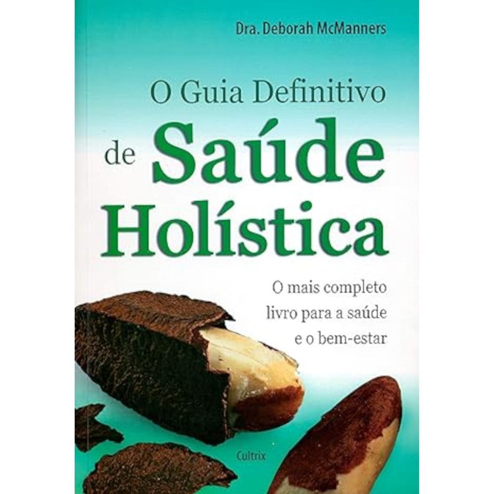 O Guia Definitivo De Saúde Holística