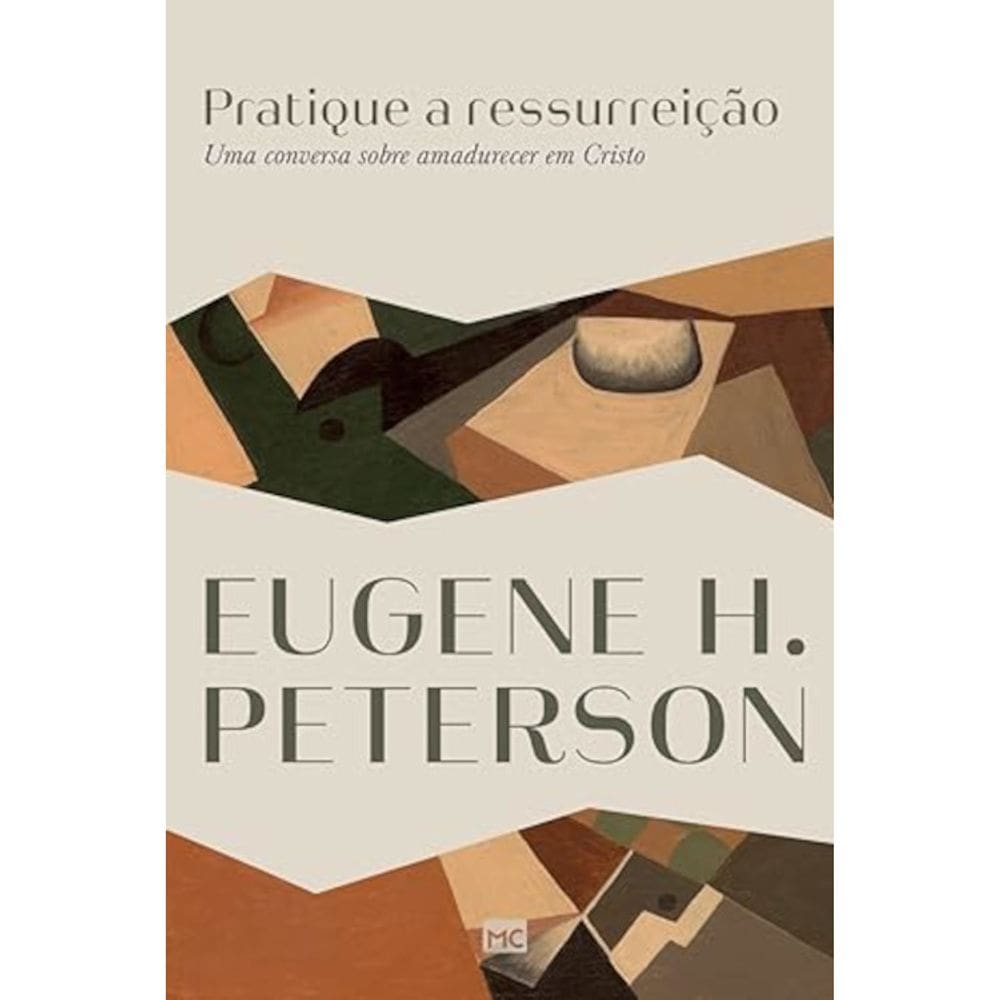 Pratique a ressurreição - Uma conversa sobre amadurecer em Cristo