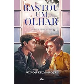 Bastou um olhar - Um homem e uma mulher vencendo as barreiras do tempo