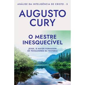 O Mestre Inesquecível - Vol 05 - Analise Da Inteligência De Cristo