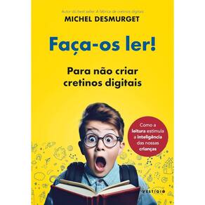 Faça-Os Ler! Para Não Criar Cretinos Digitais