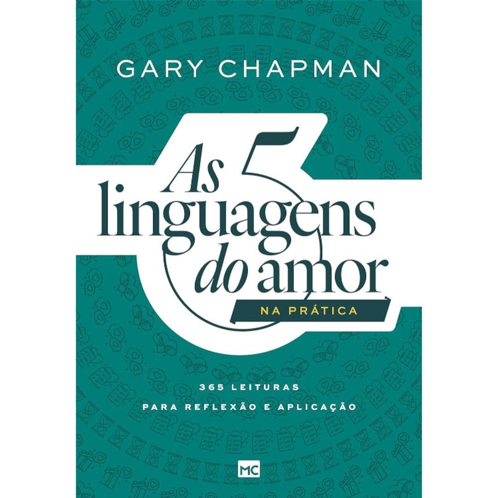 As 5 Linguagens Do Amor Na Prática