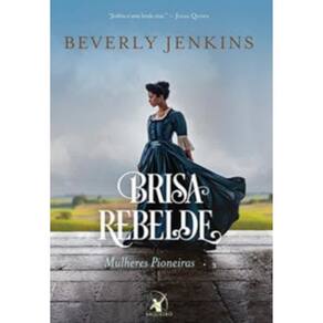 Mulheres pioneiras - Vol 03 - Brisa rebelde