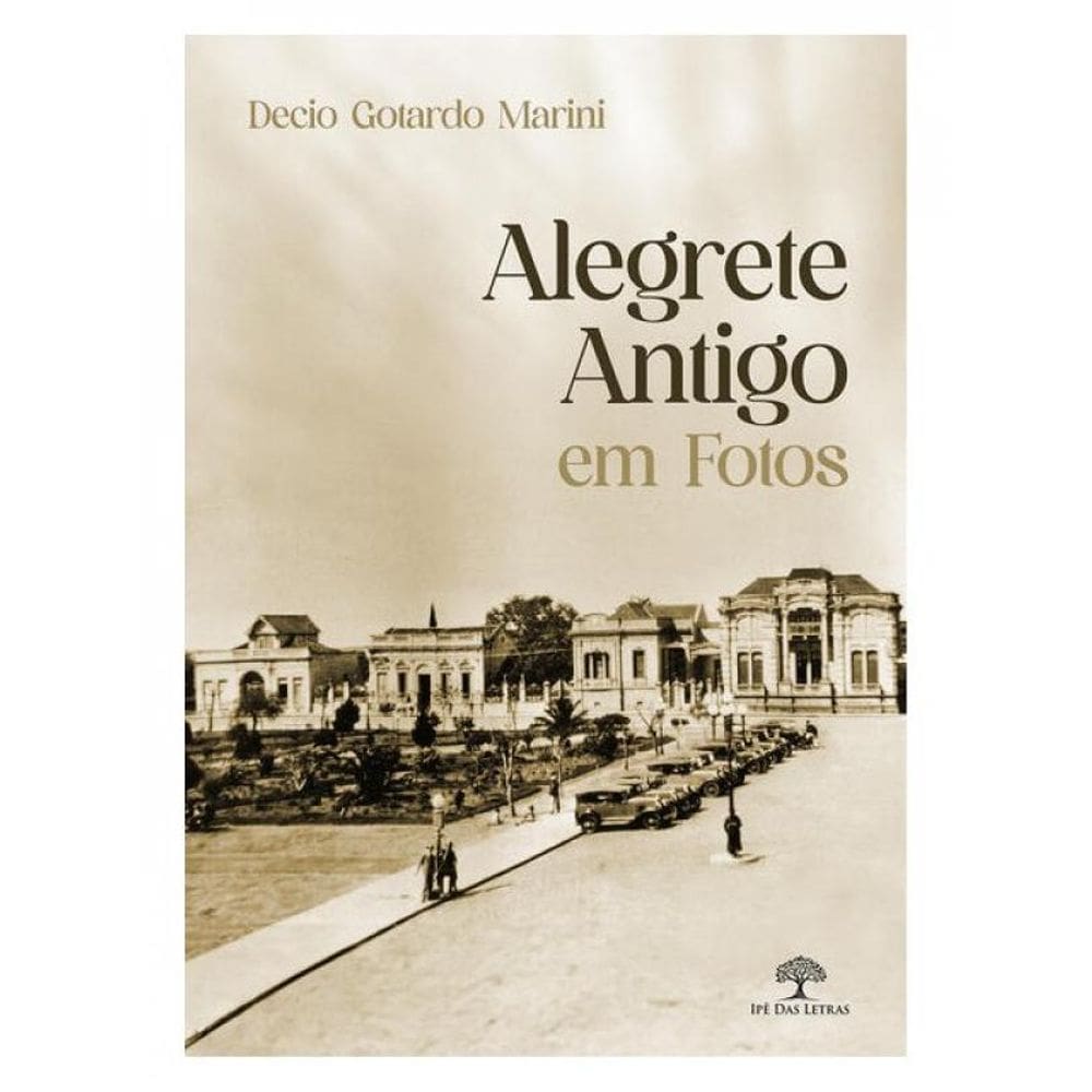Alegrete Antigo Em Fotos