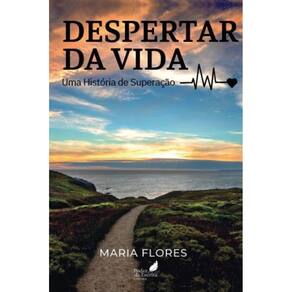 Despertar da Vida: Uma História de Superação