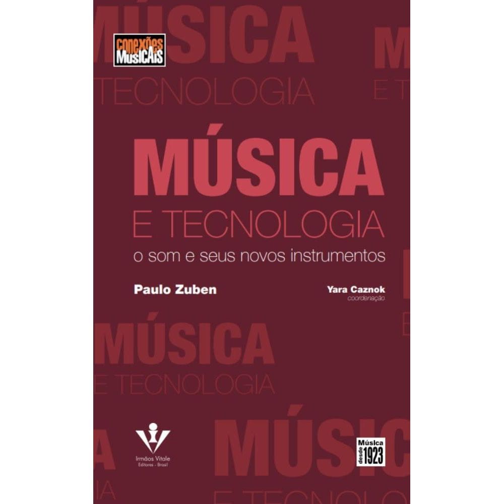Música e Tecnologia: O Som e Seus Novos Instrumentos