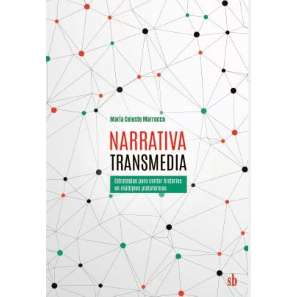 Narrativa transmedia: Estrategias para contar historias en múltiples plataformas