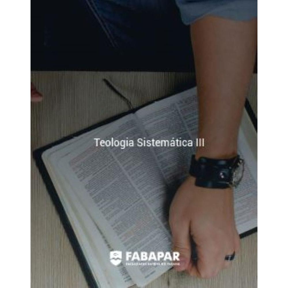 Teologia Sistemática Iii | Fabapar