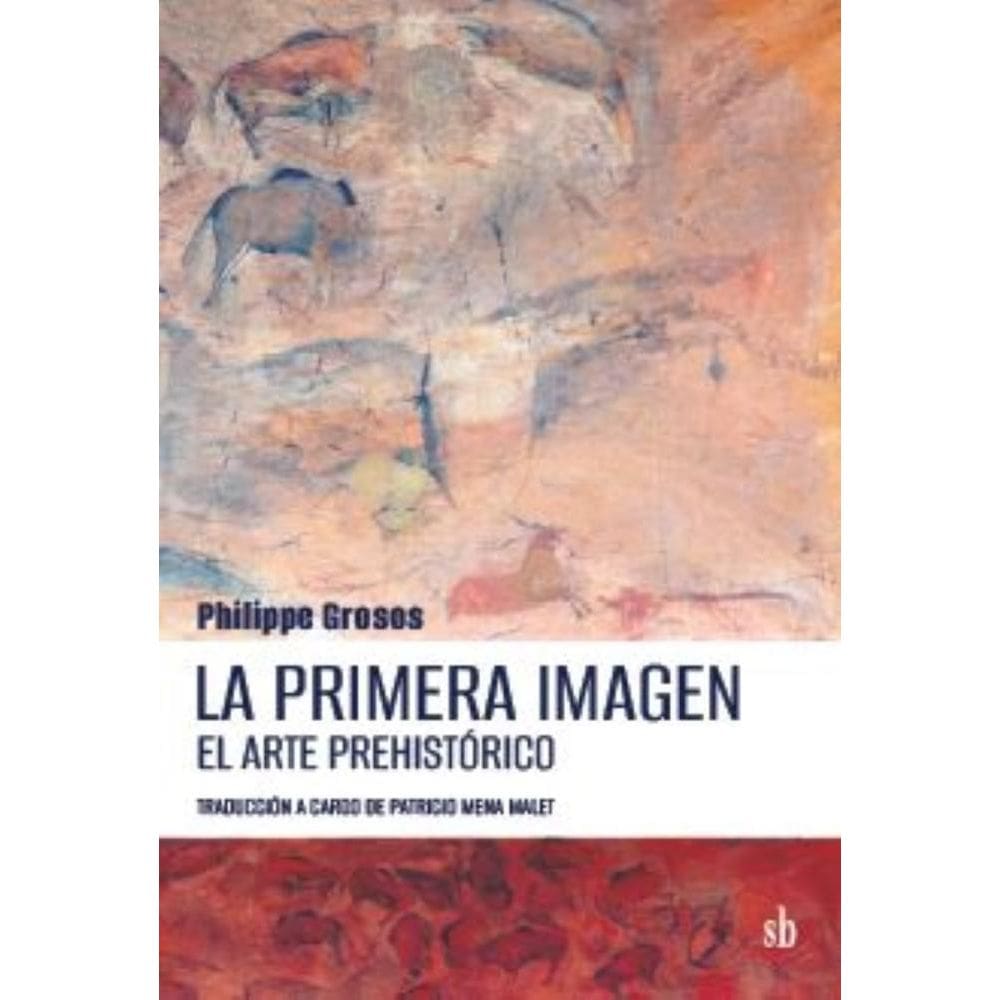 La primera imagen: El arte prehistórico