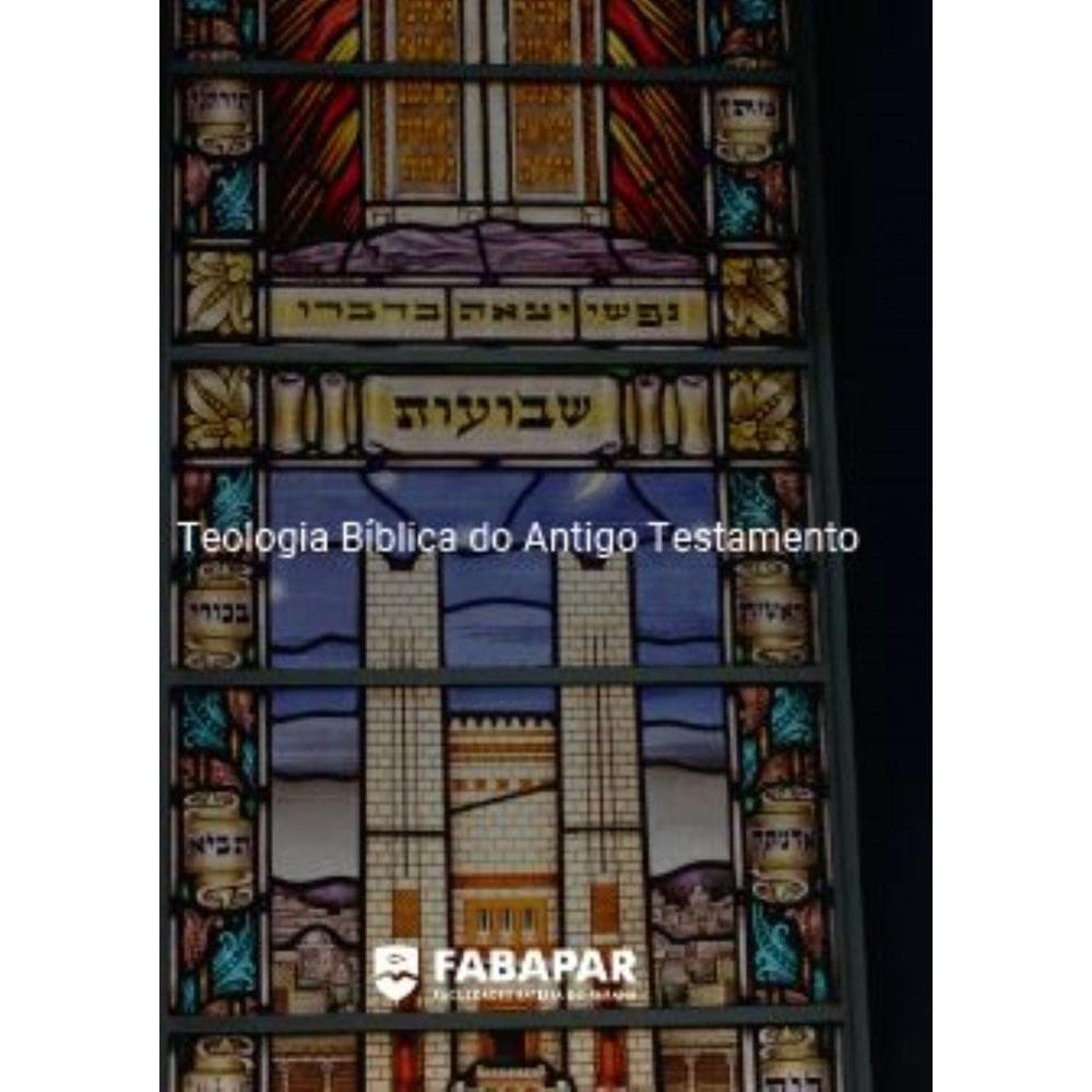 Teologia Bíblica Do Antigo Testamento | Fabapar