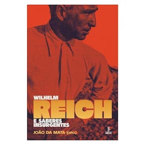 Wilhelm Reich E Saberes Insurgentes