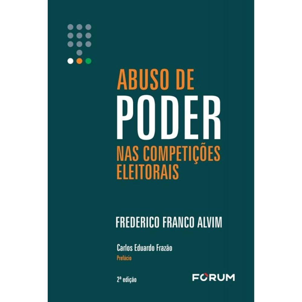 Abuso De Poder Nas Competições Eleitorais