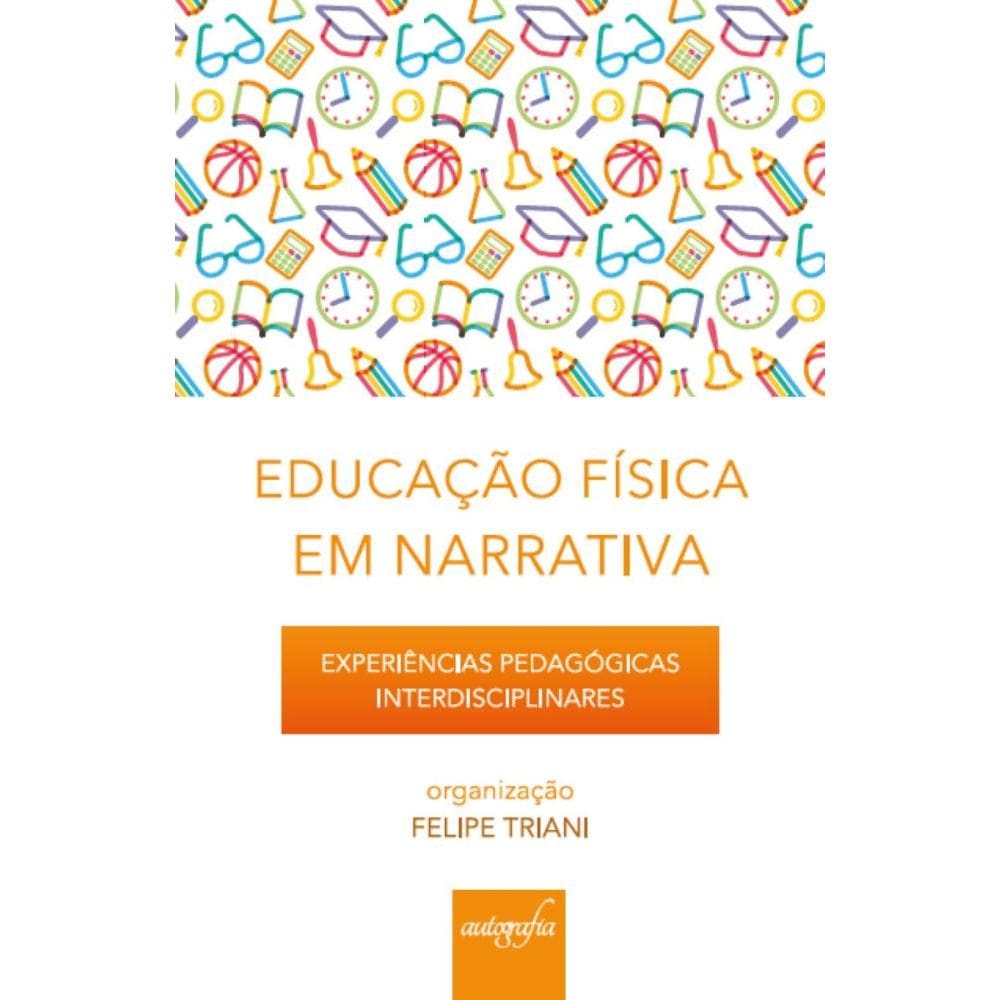 Educação Física em Narrativa: Experiências pedagógicas interdisciplinares