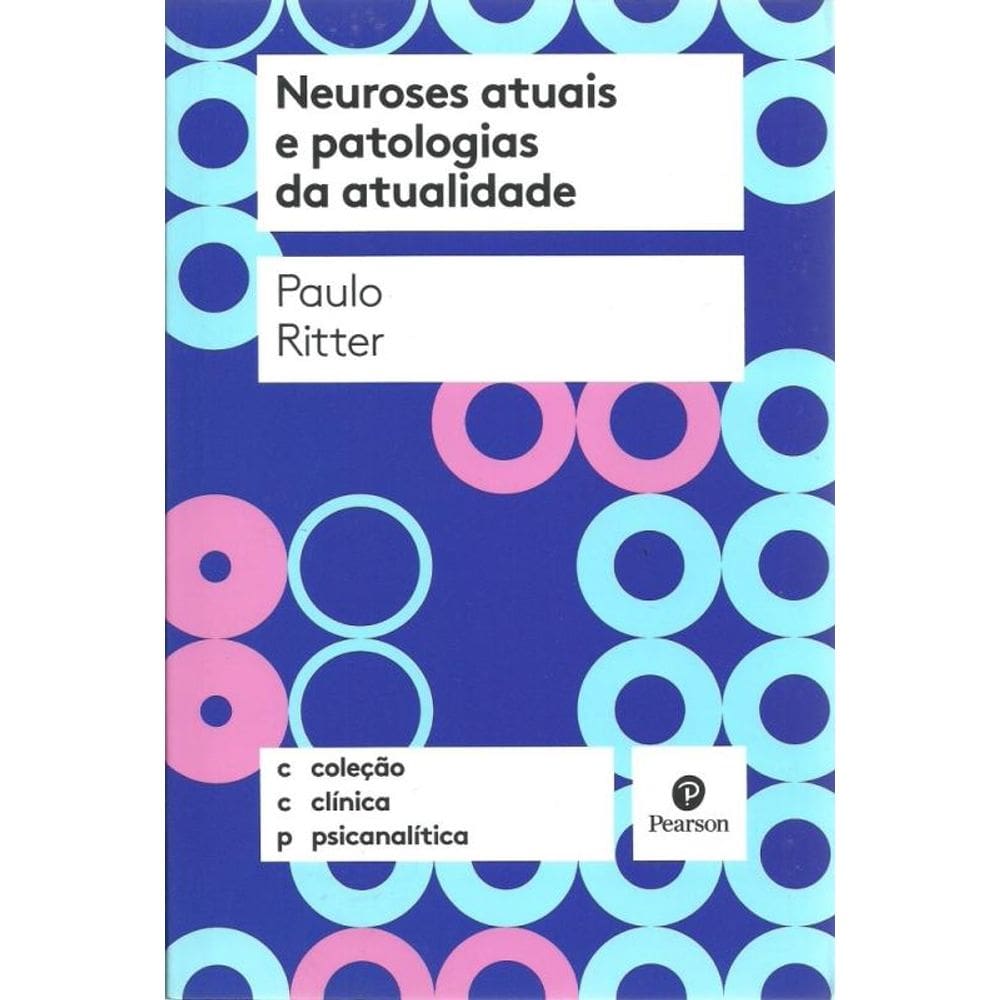 Neuroses atuais e patologias da atualidade