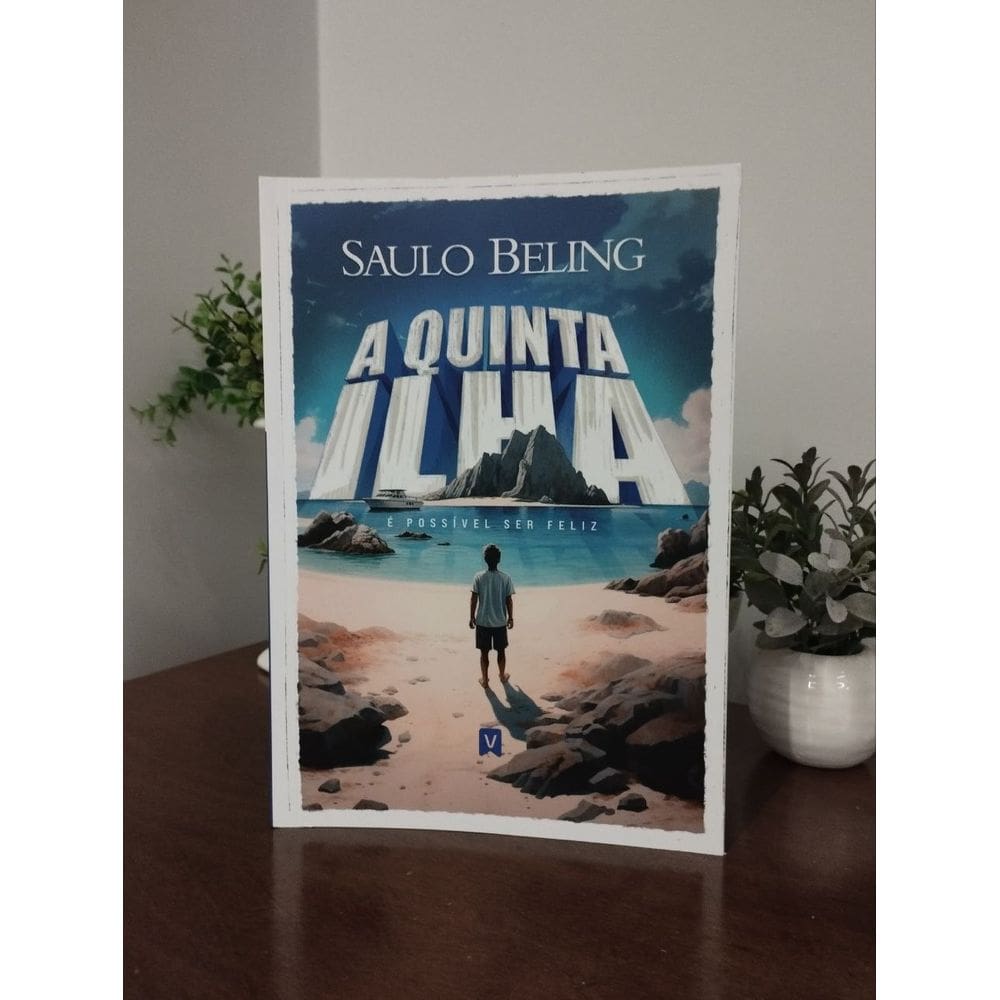 A Quinta Ilha - E Possível Ser Feliz - Saulo Beling