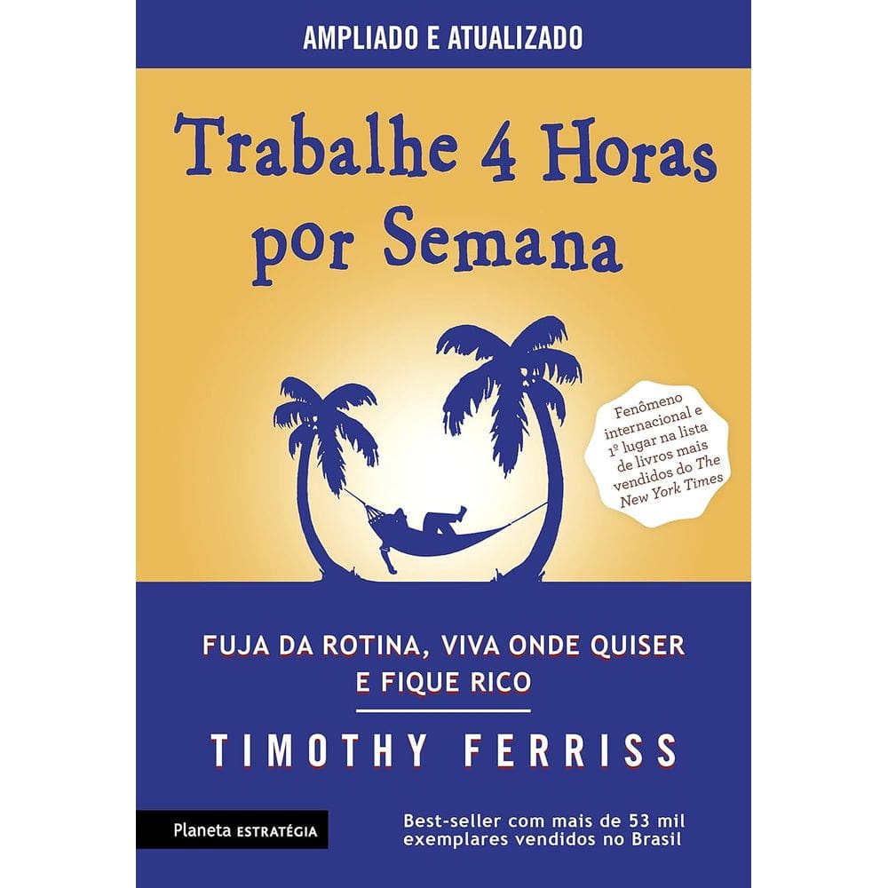 Trabalhe 4 Horas Por Semana (Edicao 2017) Timothy Ferriss