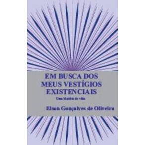 Em busca dos meus vestígios existenciais