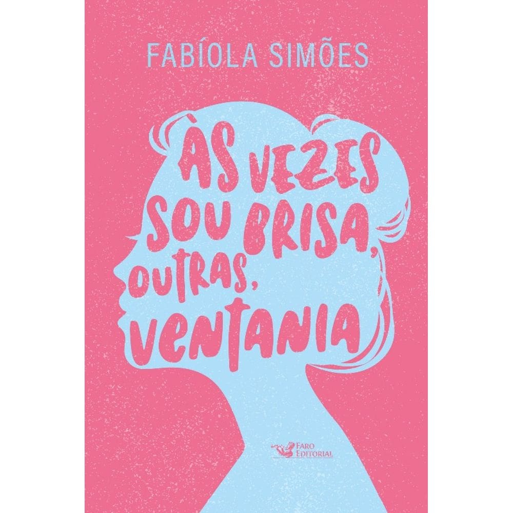 Vezes Sou Brisa, Outras, Ventania, as