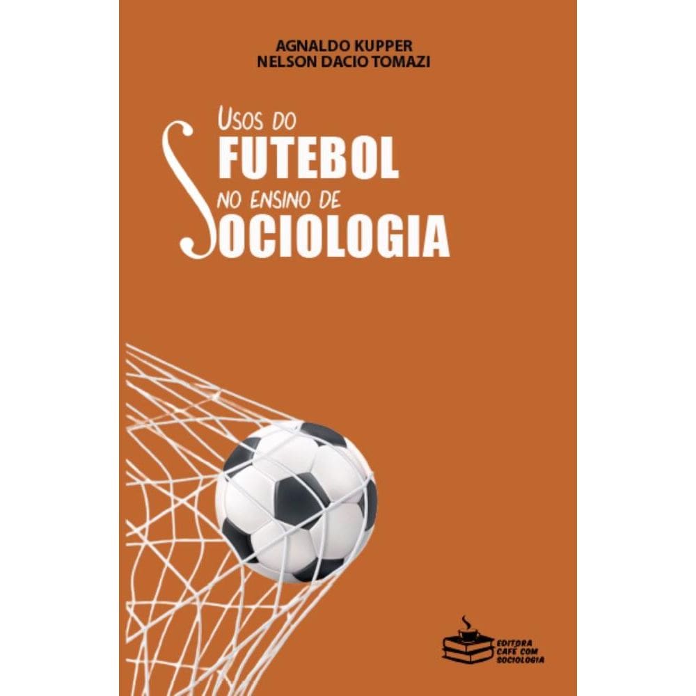 Usos do futebol no ensino de sociologia