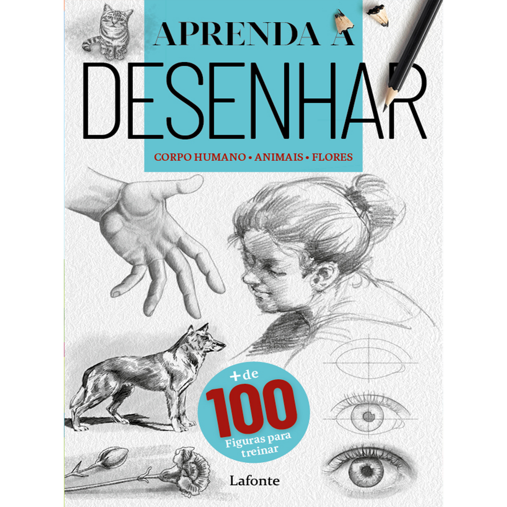 Aprenda A Desenhar : Corpo Humano - Animais - Flores