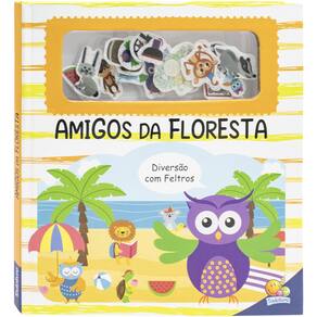 Diversao Com Feltros: Amigos Da Floresta