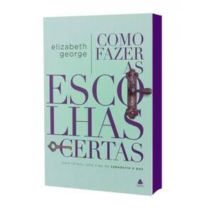 Como Fazer As Escolhas Certas