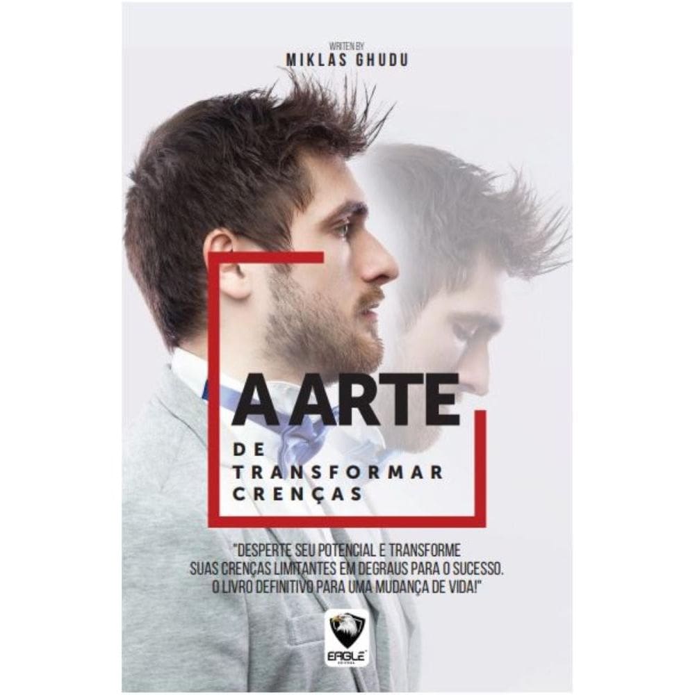 A Arte de Transformar Crenças: Reset Nas Crenças Limitantes